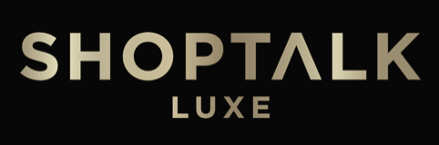 SHOPTALK LUXE